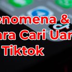 Fenomena Tiktok dan Cara Mendapatkan Uang Dari Tiktok