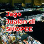 Lakukan Hal Ini Agar Toko di Shopee Mudah Ditemukan