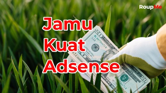 Earning Google Adsense Mau Meningkat? Pakai Jamu Ini!