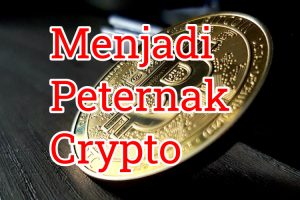 Menjadi Peternak Koin Kripto